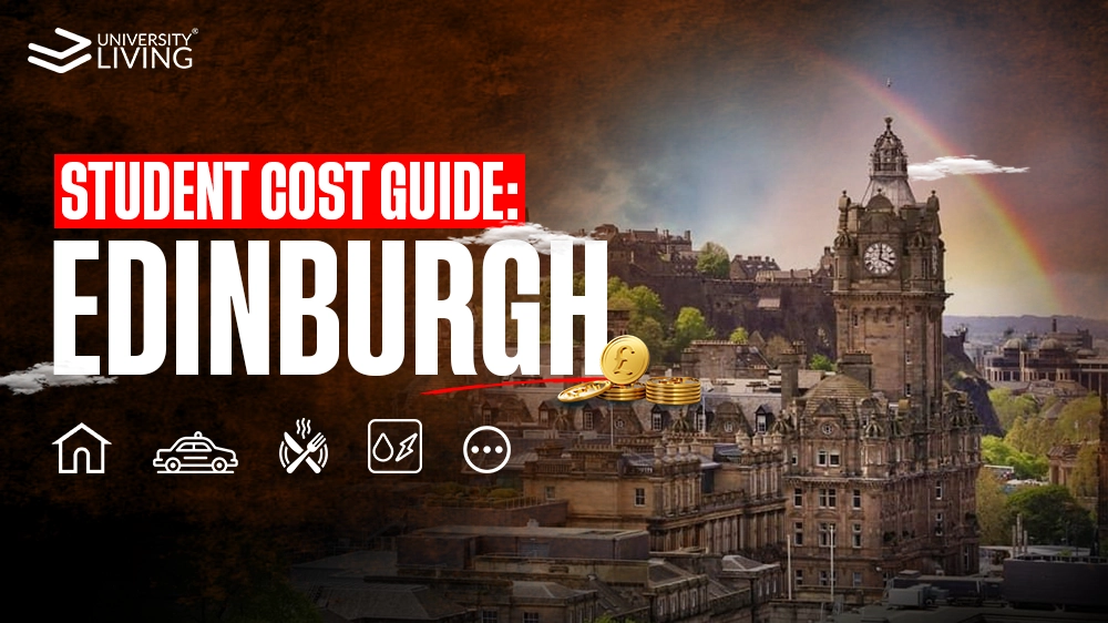 Cost of Living in Edinburgh for Students: 2026