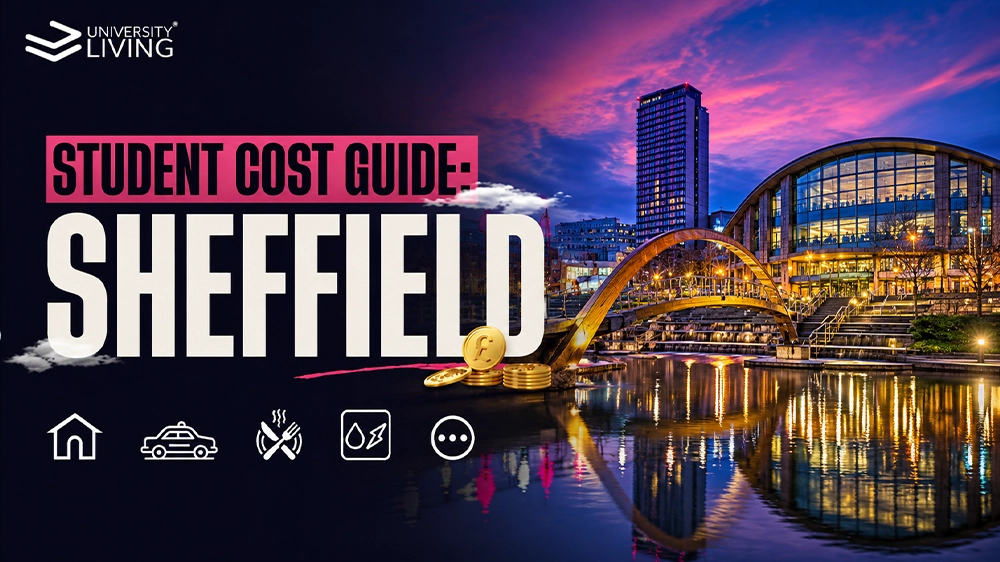 Cost Of Living In Sheffield For Student: 2026-27